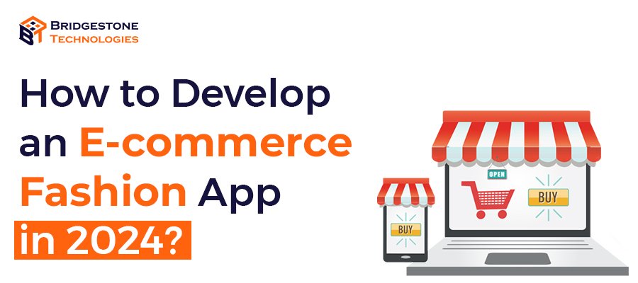 How to Develop an E-Commerce Fashion Mobile App in 2024?