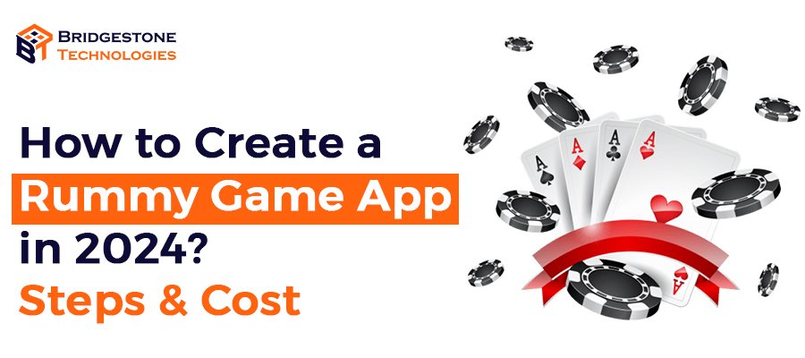Read more about the article How to Create a Rummy Game App in 2024? Features & Cost